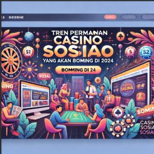 5 Tren Permainan Casino Sosial