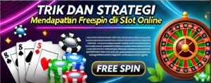 Tips dan Trik Strategi Free Spins