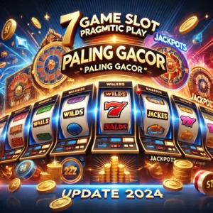 7 Game Slot Pramatic Play Gacor