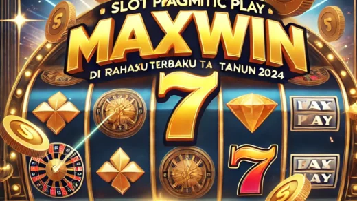 5 Rahasia Maxwin Slot Pragmatic Play 2024