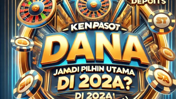 Pilihan Slot Dana 2024